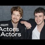 Джо Элвин и Пол Мескал в сегодняшнем выпуске Variety Actors on Actors